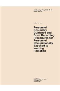 Personnel Dosimetry Guidance and Dose Recording Procedures for Personnel Occupationally Exposed to Ionizing Radiation