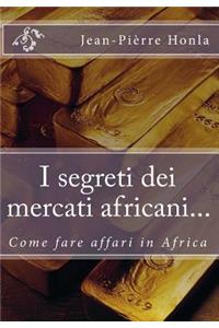 I segreti dei mercati africani...