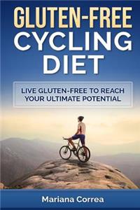 GLUTEN-FREE CYCLING Diet