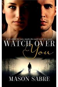 Watch Over You