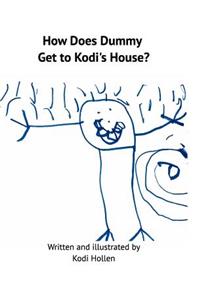 How Does Dummy Get to Kodi's House