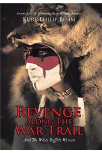 Revenge Along The War Trail