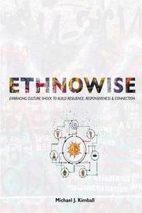 Ethnowise: Embracing Culture Shock to Build Resilience, Responsiveness, and Connection