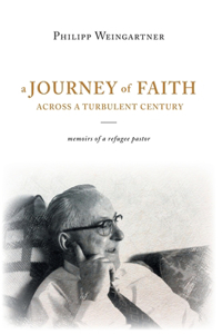 Journey of Faith Across a Turbulent Century