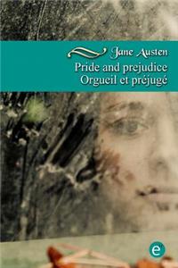 Pride and prejudice/Orgueil et préjugé
