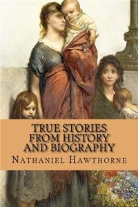 True Stories from History and Biography