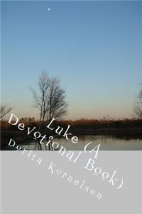 Luke (A Devotional Book)