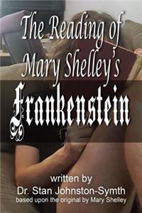 Reading of Mary Shelley's Frankenstein