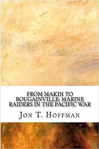 From Makin to Bougainville: Marine Raiders in the Pacific War