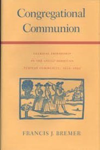 Congregational Communion: Clerical Friendship in the Anglo-American Puritan Community 1610-1692
