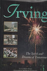Irving; the Spirit and Dreams of Tomorrow