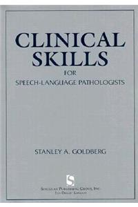Clinical Skills For Speech-Language Pathologists