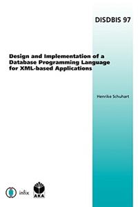 Design and Implementation of a Database Programming Language for XML-Based Applications