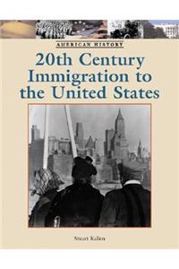 Twentieth-Century Immigration to the United States