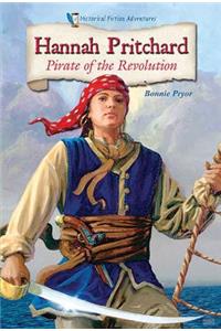 Hannah Pritchard: Pirate of the Revolution