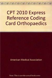 CPT 2010 Express Reference Coding Card Orthopaedics
