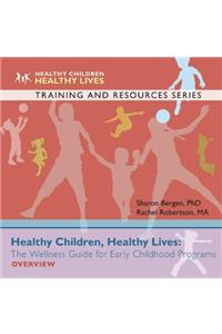 Healthy Children, Healthy Lives Overview