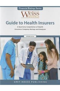 Weiss Ratings Guide to Health Insurers, Spring 2016