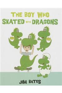 The Boy Who Skated with Dragons