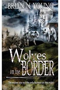 Wolves on the Border