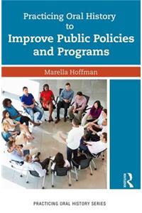 Practicing Oral History to Improve Public Policies and Programs