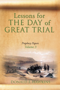Lessons for... THE DAY of GREAT TRIAL