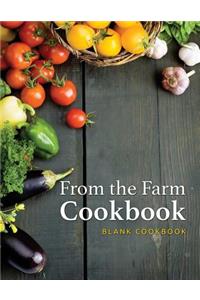 From the Farm Cookbook (Blank Cookbook)
