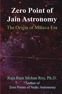 ZERO POINT OF JAIN ASTRONOMY: The Origin of Malava Era