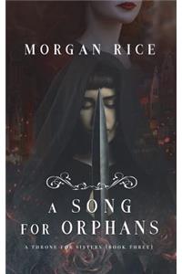 Song for Orphans (A Throne for Sisters-Book Three)