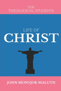 Life of Christ