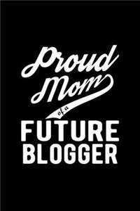 Proud Mom of a Future Blogger