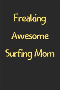 Freaking Awesome Surfing Mom
