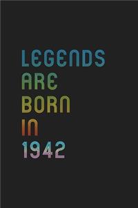 Legends Are Born In 1942 Notebook Birthday Gift