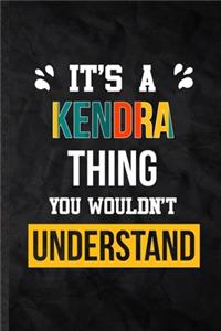 It's a Kendra Thing You Wouldn't Understand