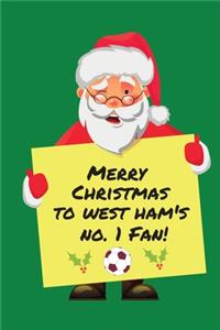 Merry Christmas To West Ham's No.1 Fan