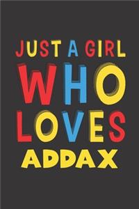 Just A Girl Who Loves Addax