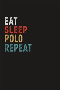 Eat Sleep Polo Repeat Funny Sport Gift Idea