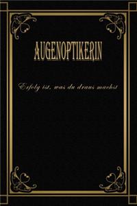 Augenoptikerin - Erfolg ist, was du draus machst