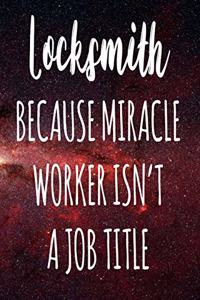 Locksmith Because Miracle Worker Isn't A Job Title