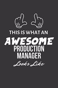 This Is What An Awesome Production Manager Looks Like Notebook