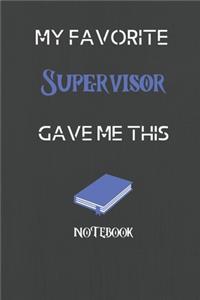 My Favorite Supervisor Gave me this Book, Funny Gift For Supervisor