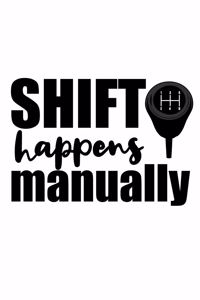 Shift happens Manually