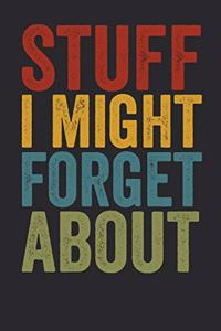 Stuff I Might Forget About