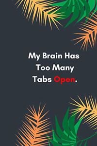 My Brain Has Too Many Tabs Open