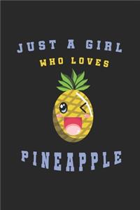 Just A Girl Who Loves Pineapple