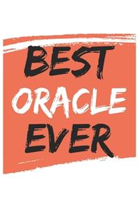 Best oracle Ever oracles Gifts oracle Appreciation Gift, Coolest oracle Notebook A beautiful