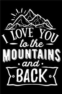 I Love You To The Mountains And Back