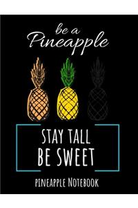 Be A Pineapple - Stay Tall, Be Sweet