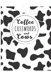 Coffee Cusswords And Cows