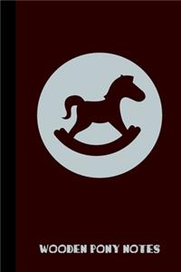 wooden pony notes